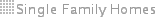 Single Family Homes