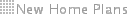 New Home Plans